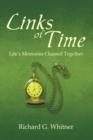 Image for Links of Time : Life&#39;s Memories Chained Together