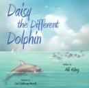 Image for Daisy the Different Dolphin