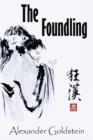 Image for The Foundling : A Novel of Wandering in the Dreamland of Ch&#39;an Masters
