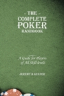 Image for The Complete Poker Handbook : A Guide for Players of All Skill-levels