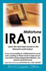 Image for IRA Misfortune 101 : Learn the Best Kept Secrets in the Financial World Today!