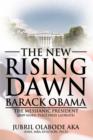 Image for The New Rising Dawn a&quot; Barack Obama : The Messianic President