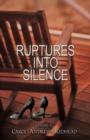 Image for Ruptures into Silence : A Novel