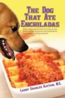 Image for The Dog That Ate Enchiladas