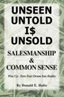 Image for Unseen Untold Is Unsold : Salesmanship &amp; Common Sense