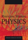 Image for Rebuilding Modern Physics