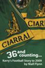 Image for 36 and Counting...Kerry&#39;s Football Story to 2009