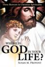 Image for Where is God in Your Life?