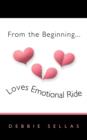 Image for From the Beginning...Loves Emotional Ride