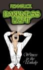 Image for Darkness Light : Witness to the Unholy