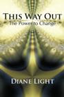 Image for This Way Out : The Power to Change