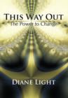 Image for This Way Out : The Power to Change