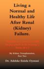 Image for Living a normal &amp; healthy life after renal (kidney) failurePart 2,: My kidney transplantation