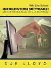 Image for Why Use School Information Software? : Keys to Making Sense of K-12 Software