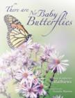 Image for There are No Baby Butterflies