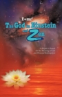 Image for E=mc2 The God in Einstein and Zen : A Skeptic&#39;s Search for the Meaning of Life and Personal Redemption