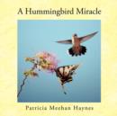 Image for A Hummingbird Miracle