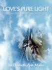 Image for Love&#39;s Pure Light