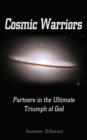 Image for Cosmic Warriors : Partners in the Ultimate Triumph of God