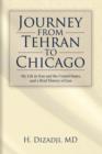 Image for Journey from Tehran to Chicago : My Life in Iran and the United States, and a Brief History of Iran