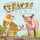 Image for The Tiger&#39;s Stripes and The Water Buffalo&#39;s Teeth