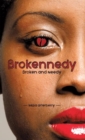Image for Brokennedy: Broken and Needy