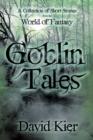 Image for Goblin Tales : A Collection of Short Stories from the World of Fantasy