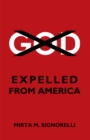 Image for God: Expelled from America