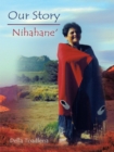 Image for Our Story: Nihahane&#39;