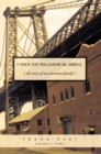 Image for Under the Williamsburg Bridge: The Story of an American Family