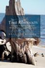 Image for Time Remnants : Living as Transitional Material While Seeking Cosmic Exploration
