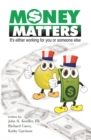 Image for Money Matters: It&#39;S Either Working for You or Someone Else