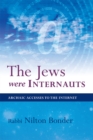 Image for Jews Were Internauts: Archaic Accesses to the Internet