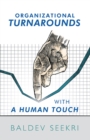 Image for Organizational Turnarounds with a Human Touch