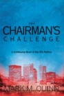 Image for Chairman&#39;S Challenge: A Continuing Novel of Big City Politics