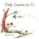 Image for Toby Learns to Fly