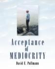 Image for Acceptance of Mediocrity