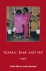 Image for &amp;quot;Mama, &#39;Babe&#39; and Me&amp;quote