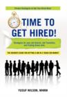 Image for Time To Get Hired! : Strategies for Your Job Search, Job Transition, and Finding Green Jobs