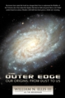Image for The Outer Edge : Our Origins: From Dust to Us