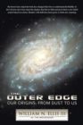 Image for Outer Edge: Our Origins: from Dust to Us