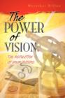 Image for THE Power of Vision : The Reflection of Your Future