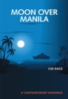 Image for Moon over Manila: A Contemporary Romance