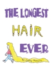 Image for The Longest Hair Ever