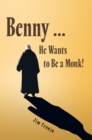 Image for Benny ... He Wants to Be a Monk!