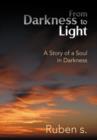 Image for From Darkness to Light : A Story of a Soul in Darkness
