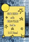 Image for Simon, Friends, and the Dream Stealer : Book One
