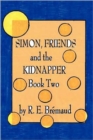 Image for Simon, Friends, and the Kidnapper : Book Two