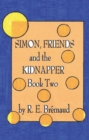 Image for Simon, Friends, and the Kidnapper: Book Two