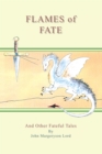 Image for Flames of Fate and Other Fateful Tales